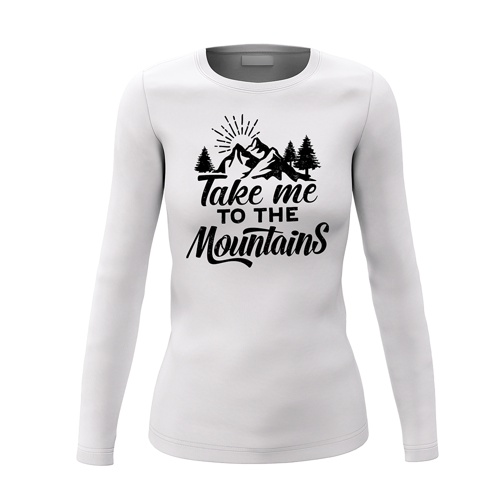 Hiking Take Me To The Mountains Women Long Sleeve Shirt